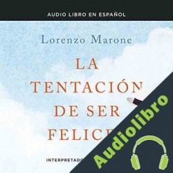 Audiolibro La tentación de ser felices Lorenzo Marone