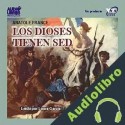 Audiolibro Los DiosesTienen Sed Anatole France