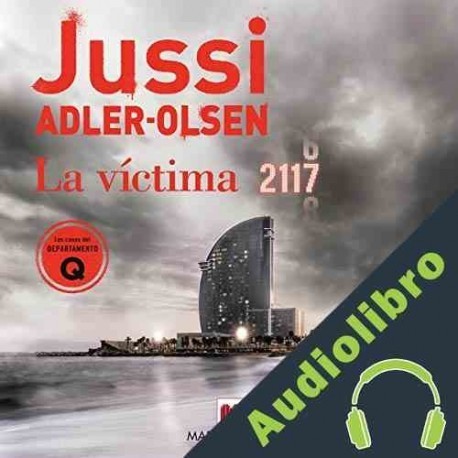 Audiolibro La víctima 2117 Jussi Adler-Olsen