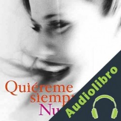 Audiolibro Quiéreme siempre Núria Gago