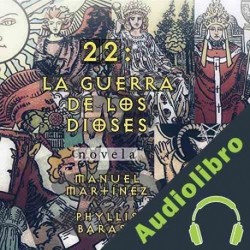 Audiolibro 22: La Guerra de los Dioses Manuel Martínez