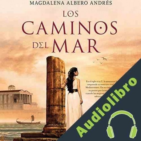 Audiolibro Los caminos del mar Magdalena Albero