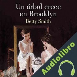 Audiolibro Un árbol crece en Brooklyn Betty Smith