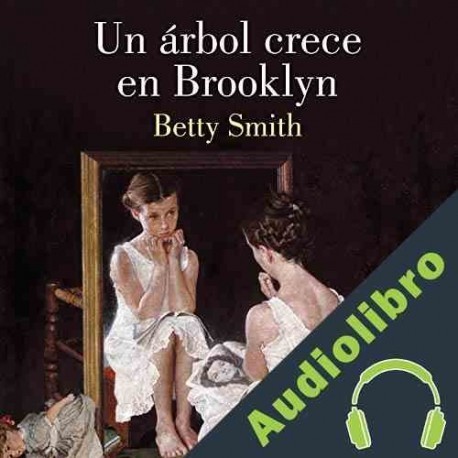 Audiolibro Un árbol crece en Brooklyn Betty Smith