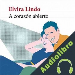 Audiolibro A corazón abierto Elvira Lindo