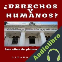 Audiolibro ¿Derechos y Humanos? Lázaro Droznes