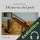 Audiolibro Historia del pelo Alan Pauls