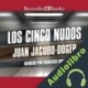 Audiolibro Los Cinco Nudos Juan Jacobo-Doger