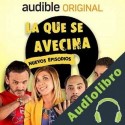 Audiolibro La Que Se Avecina Contenidos Audiovisuales Mediterraneo y Contubernio