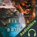 Audiolibro Tierra de brumas Cristina López Barrio