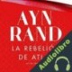 Audiolibro La rebelión de Atlas Ayn Rand