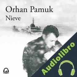 Audiolibro Nieve Orhan Pamuk