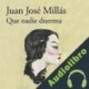 Audiolibro Que nadie duerma Juan José Millás
