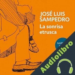 Audiolibro La sonrisa etrusca José Luis Sampedro