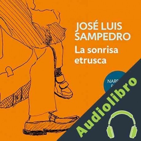 Audiolibro La sonrisa etrusca José Luis Sampedro