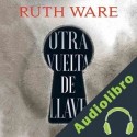 Audiolibro Otra vuelta de llave Ruth Ware