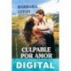 Culpable por amor Barbara Leigh