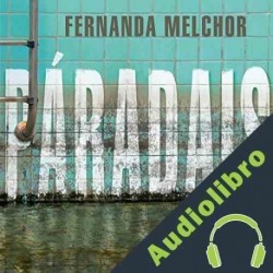 Audiolibro Paradais Fernanda Melchor