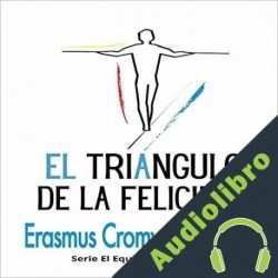 Audiolibro El triángulo de la felicidad Erasmus Cromwell-Smith