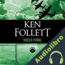 Audiolibro Vuelo final Ken Follett