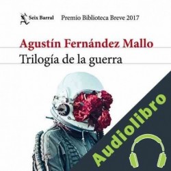 Audiolibro Trilogía de la guerra Agustín Fernández Mallo