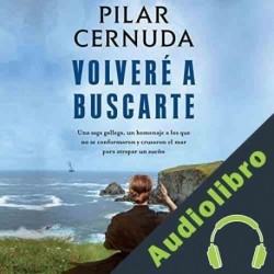 Audiolibro Volveré a buscarte Pilar Cernuda