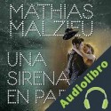 Audiolibro Una sirena en París Mathias Malzieu