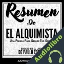 Audiolibro Resumen de "el Alquimista: una Fabula para Seguir Tus Sueños" Sapiens Editorial