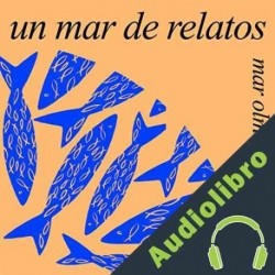 Audiolibro Un mar de relatos Mar Olmedo