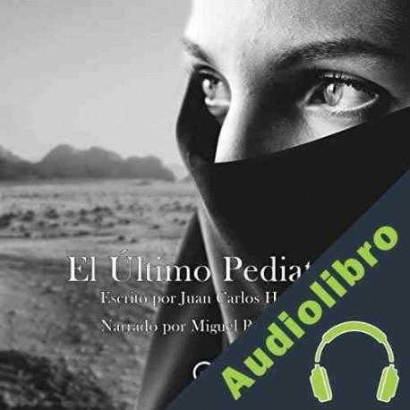 Audiolibro El Último Pediatra Juan Carlos Hervás