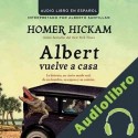 Audiolibro Albert Vuelve a Casa Homer Hickam
