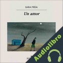 Audiolibro Un amor Sara Mesa