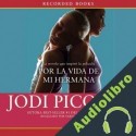 Audiolibro Por la vida de mi hermana Jodi Picoult