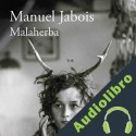Audiolibro Malaherba Manuel Jabois