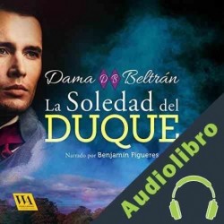 Audiolibro La soledad del Duque Dama Beltrán