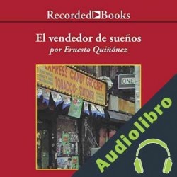 Audiolibro El Vendedor de Suenos - Bodega Dream Ernesto Quinonez