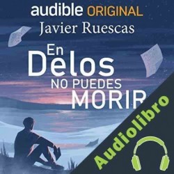 Audiolibro En Delos no puedes morir Javier Ruescas