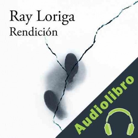 Audiolibro Rendición Ray Loriga