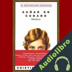 Audiolibro Soñar en cubano Cristina García