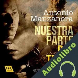 Audiolibro Nuestra parte del trato Antonio Manzanera