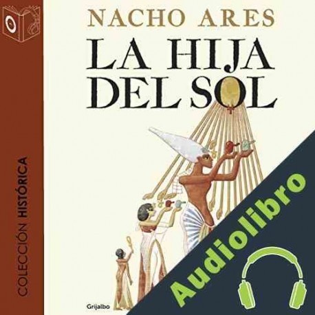Audiolibro La hija del sol Nacho Ares