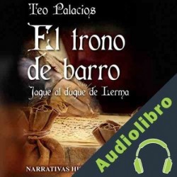 Audiolibro El Trono de Barro Teo Palacios
