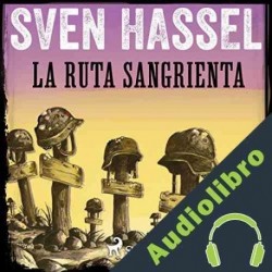 Audiolibro La Ruta Sangrienta Sven Hassel