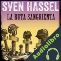 Audiolibro La Ruta Sangrienta Sven Hassel