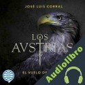 Audiolibro Los Austrias Luis Corral