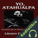 Audiolibro Yo, Atahualpa Lazaro Droznes