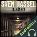 Audiolibro Prisión GPU Sven Hassel