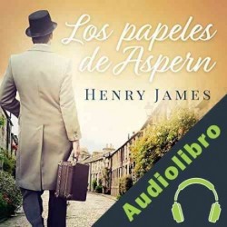 Audiolibro Los papeles de Aspern Henry James