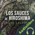 Audiolibro Los Sauces de Hiroshima Emilio Calderon