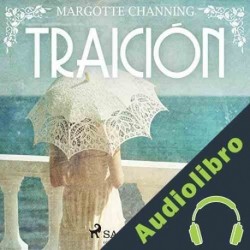 Audiolibro Traición Margotte Channing
